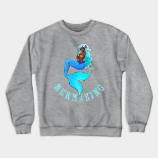 Mermazing for Mermaid Lovers Crewneck Sweatshirt